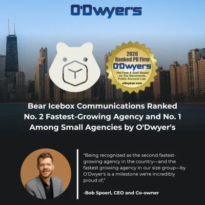 A graphic announces Bear Icebox Communications’ ranking by O’Dwyer’s as the No. 2 fastest-growing agency and No. 1 among small agencies. It features a bear logo, a city skyline, a quote from CEO Bob Spoerl, and his photo.